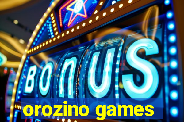 orozino games